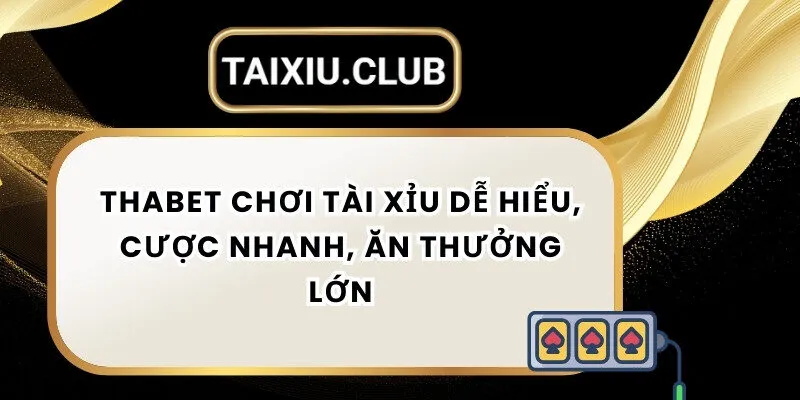 Tài xỉu Thabet